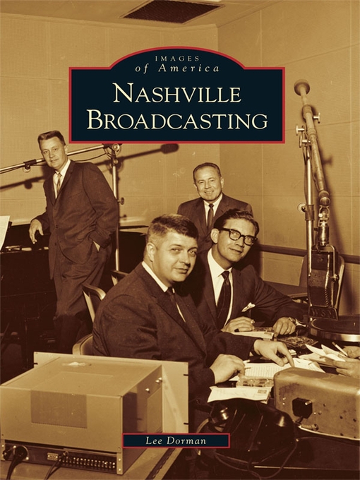 Title details for Nashville Broadcasting by Lee U. Dorman - Available